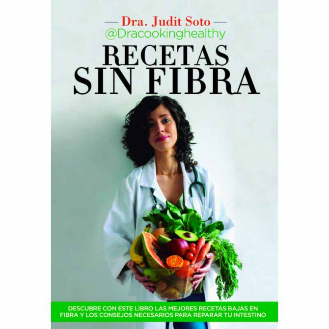 Libro Recetas sin fibra. Dra. Judit Soto